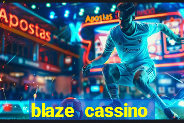 blaze cassino dinheiro online