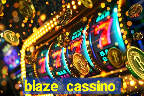 blaze cassino dinheiro online