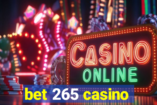 bet 265 casino