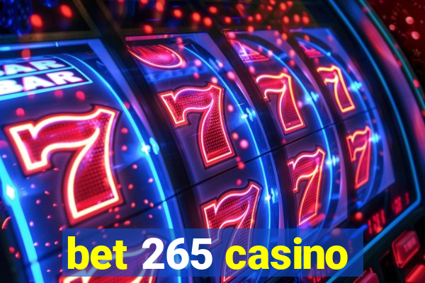 bet 265 casino