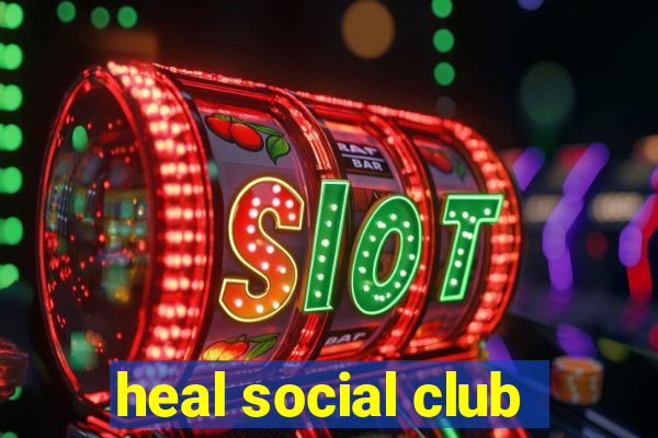 heal social club