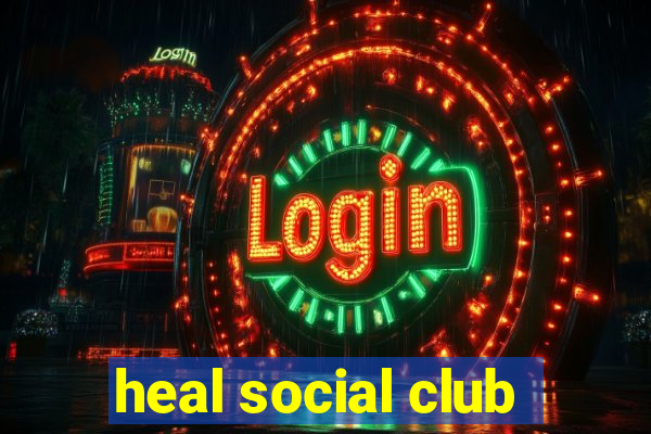 heal social club