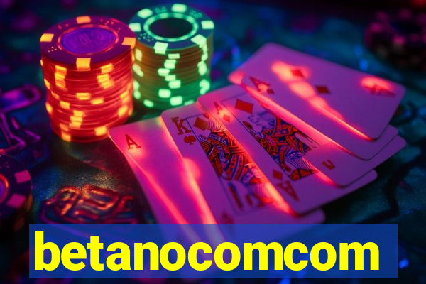 betanocomcom