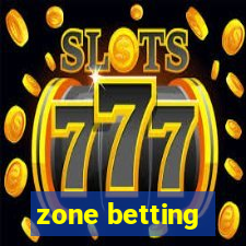 zone betting