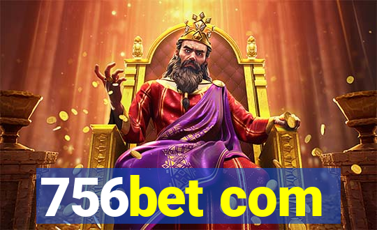 756bet com