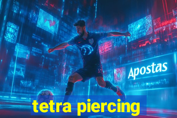 tetra piercing