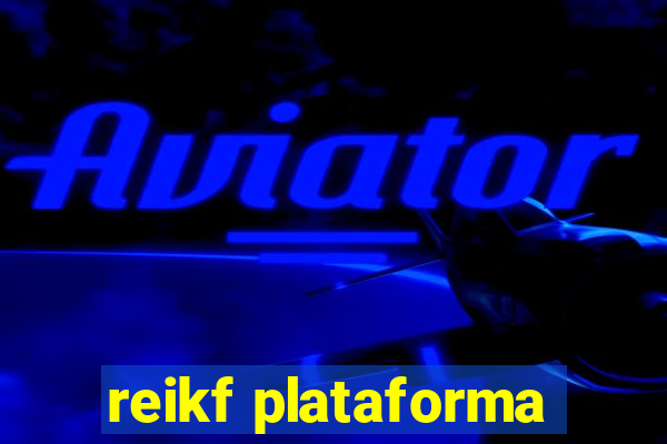 reikf plataforma