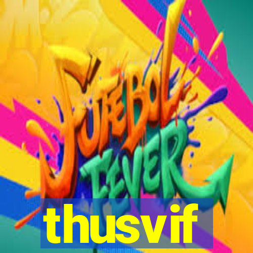 thusvif