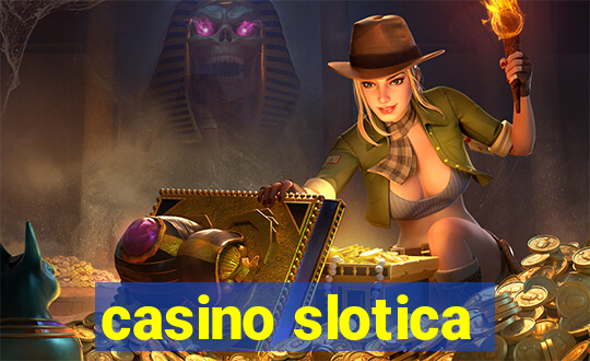 casino slotica