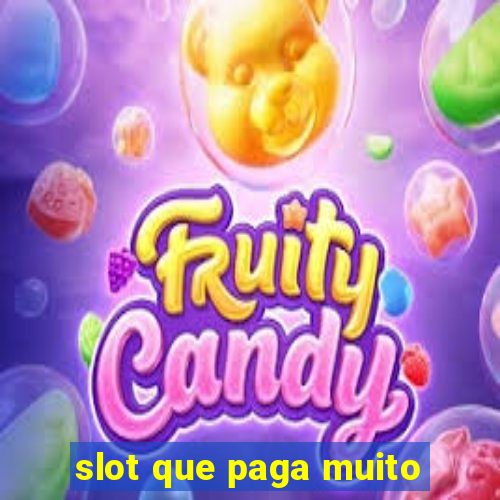 slot que paga muito