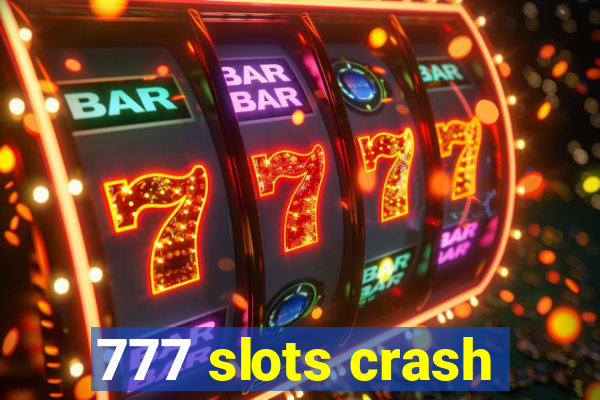 777 slots crash