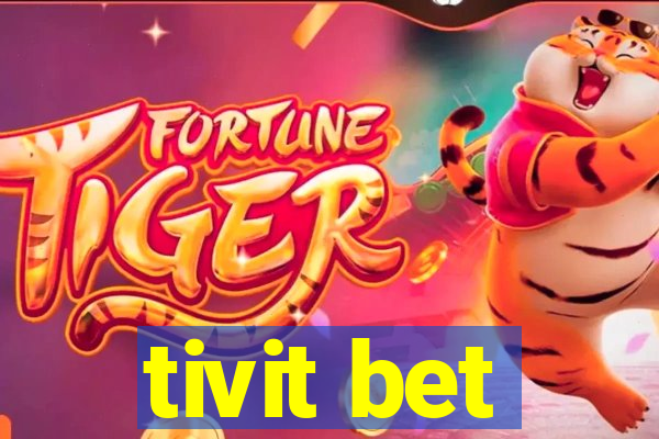 tivit bet