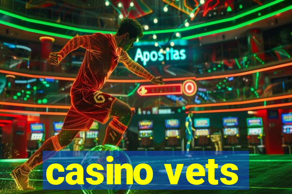 casino vets