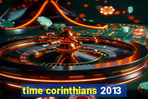 time corinthians 2013