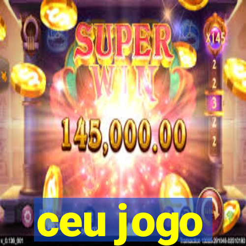 ceu jogo