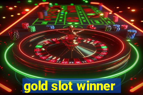 gold slot winner