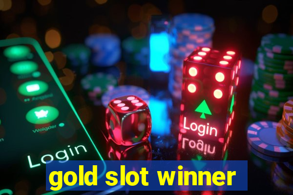 gold slot winner