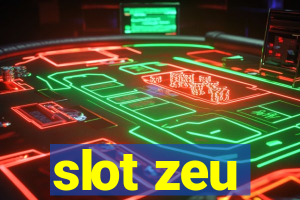 slot zeu