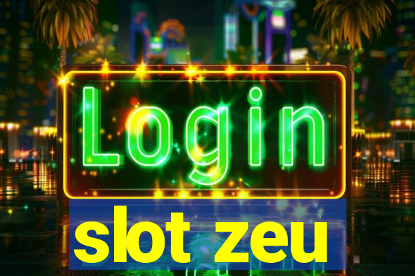 slot zeu