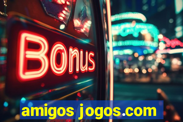 amigos jogos.com