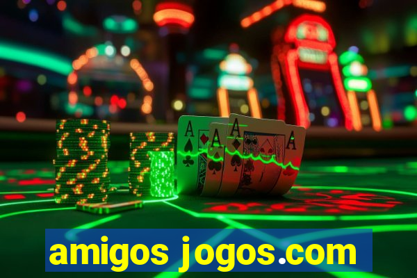 amigos jogos.com