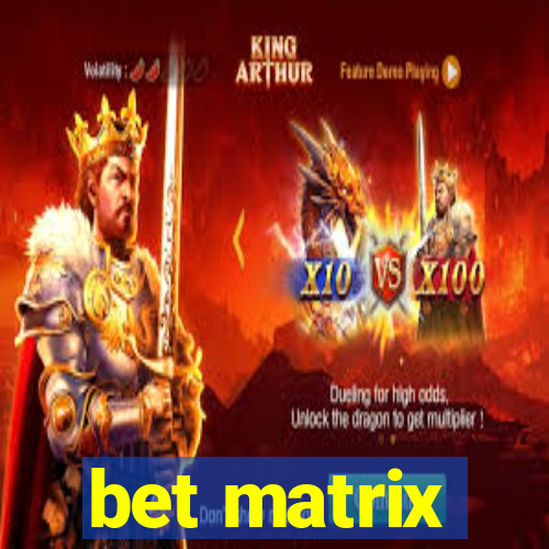 bet matrix