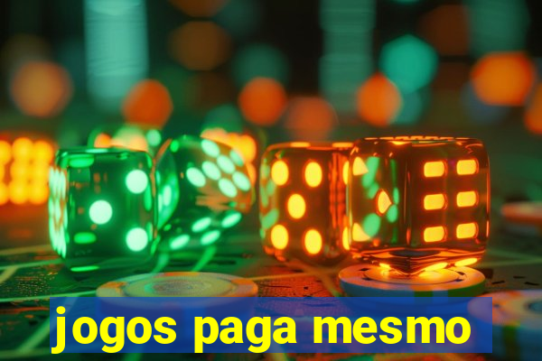 jogos paga mesmo