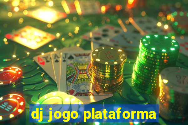 dj jogo plataforma