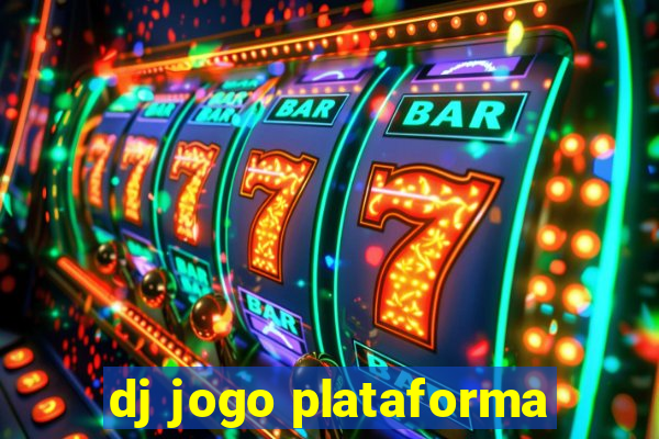 dj jogo plataforma