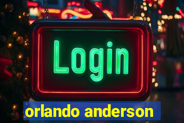 orlando anderson