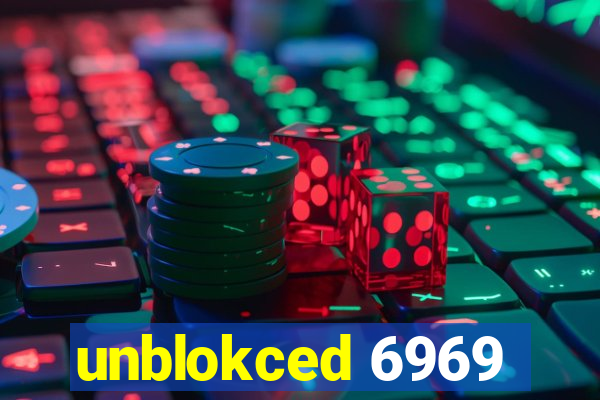 unblokced 6969