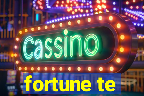 fortune te