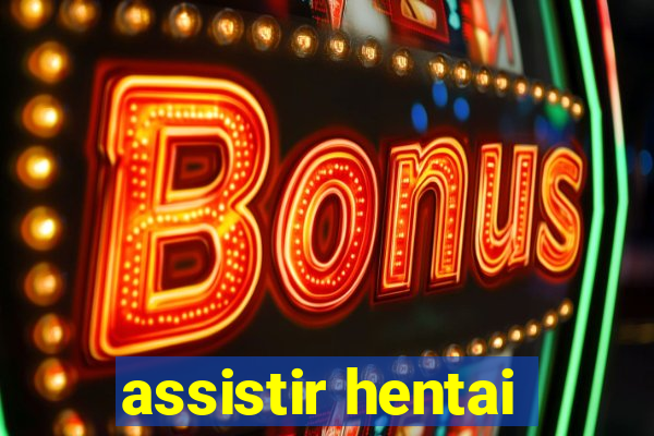 assistir hentai