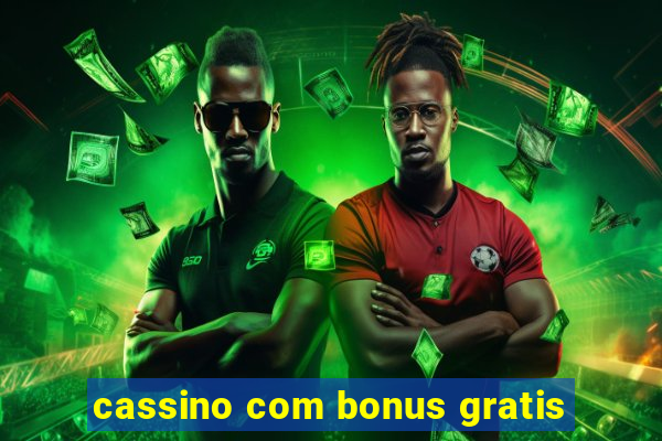 cassino com bonus gratis