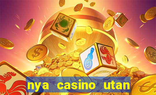 nya casino utan svensk licens