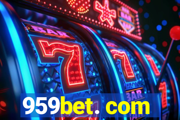 959bet. com