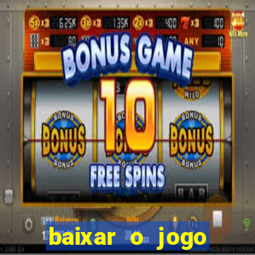 baixar o jogo fortune tiger