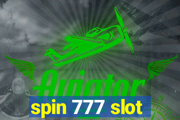 spin 777 slot