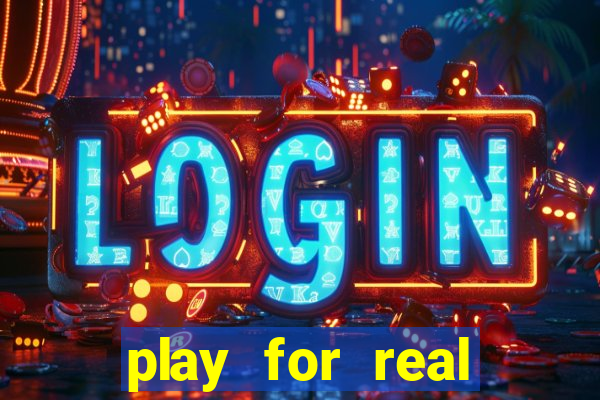 play for real money casino