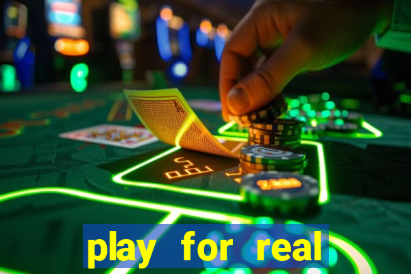 play for real money casino