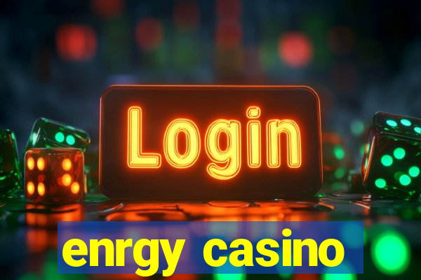 enrgy casino