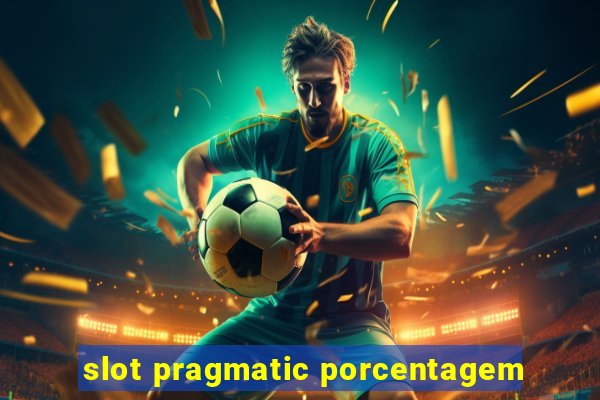 slot pragmatic porcentagem