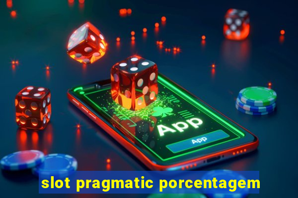 slot pragmatic porcentagem