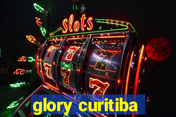 glory curitiba