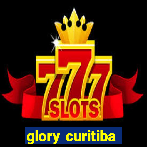 glory curitiba