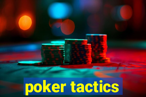 poker tactics