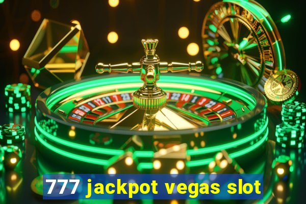 777 jackpot vegas slot