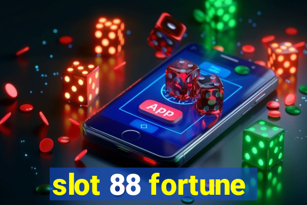 slot 88 fortune