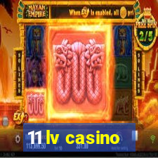 11 lv casino