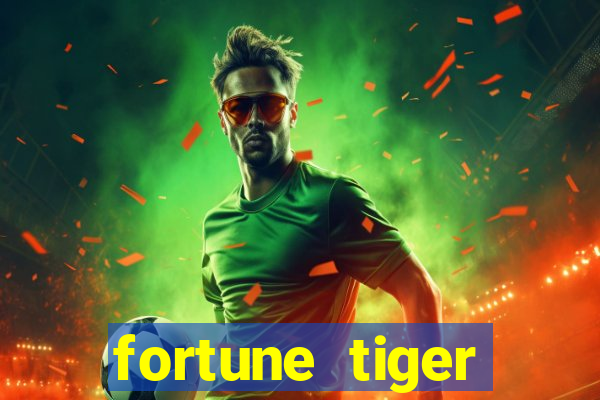 fortune tiger aposta 1 real